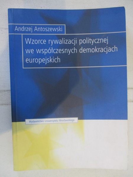 Wzorce rywalizacji politycznej we współczesnych demokracjach europejskich