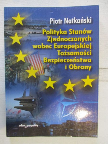 Polityka Stanów Zjednoczonych wobec Europejskiej Tożsamości Bezpieczeństwa i Obrony