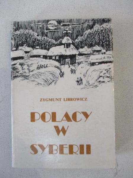 Polacy w Syberii, reprint z 1884 r.