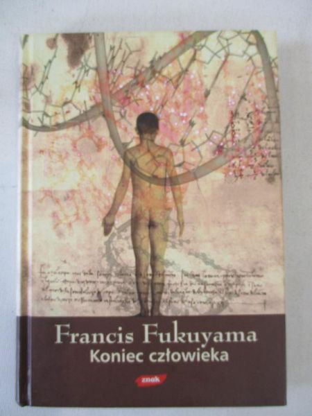 Fukuyama Francis - Koniec człowieka