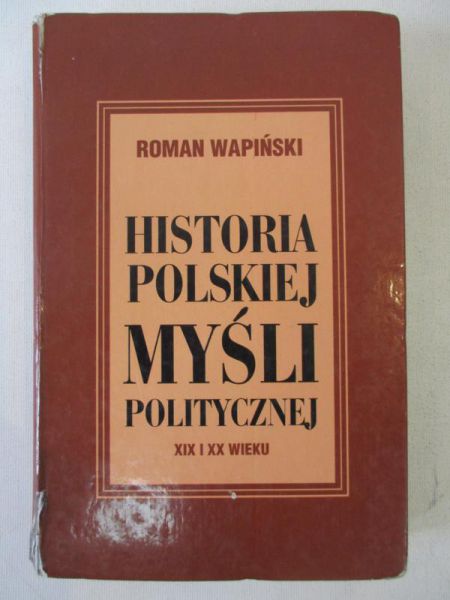 Historia polskiej myśli politycznej XIX i XX wieku