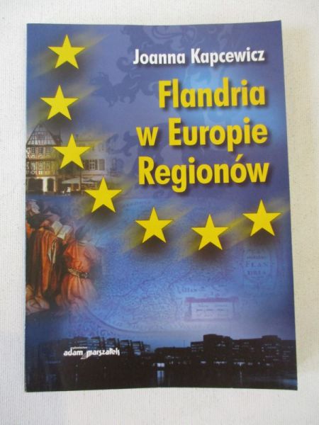 Joanna Kapcewicz - Flandria w Europie Regionów