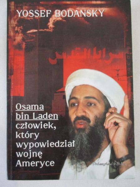 Osama bin Laden człowiek, który wypowiedział wojnę Ameryce