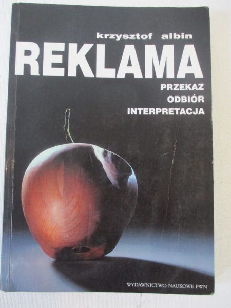 Albin Krzysztof - Reklama. Przekaz, odbiór, interpretacja