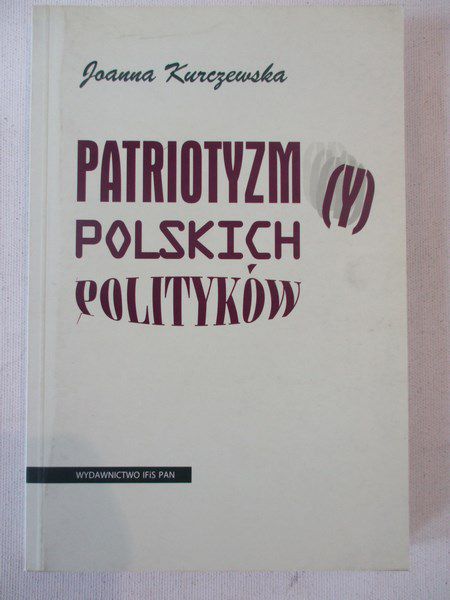 Patriotyzm(y) polskich polityków