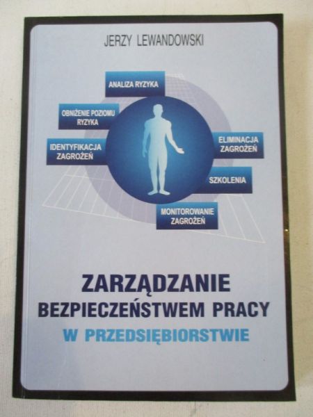 Lewandowski Jerzy - Zarządzanie bezpieczeństwem pracy w przedsiębiorstwie