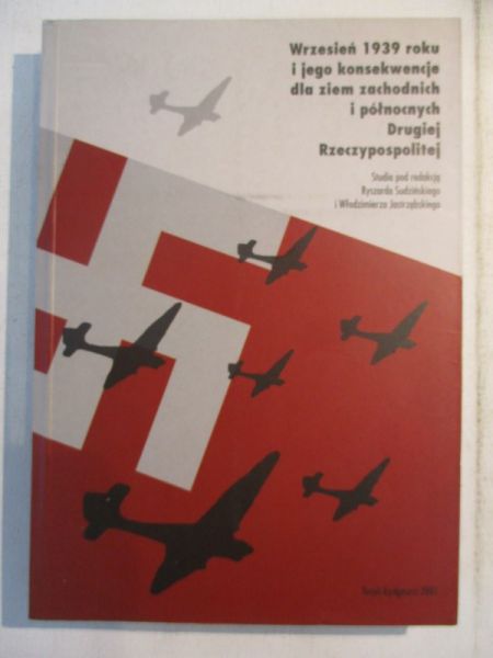 Wrzesień 1939 roku i jego konsekwencje dla ziem zachodnich i północnych Drugiej Rzeczypospolitej