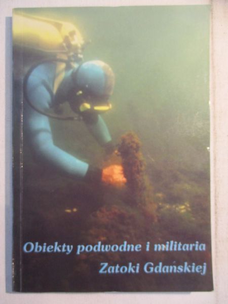 Obiekty podwodne i militaria Zatoki Gdańskiej
