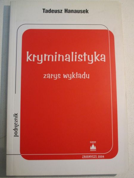 Hanausek Tadeusz - Kryminalistyka