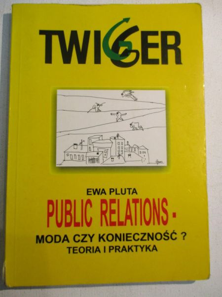 Public Relations - moda czy konieczność?