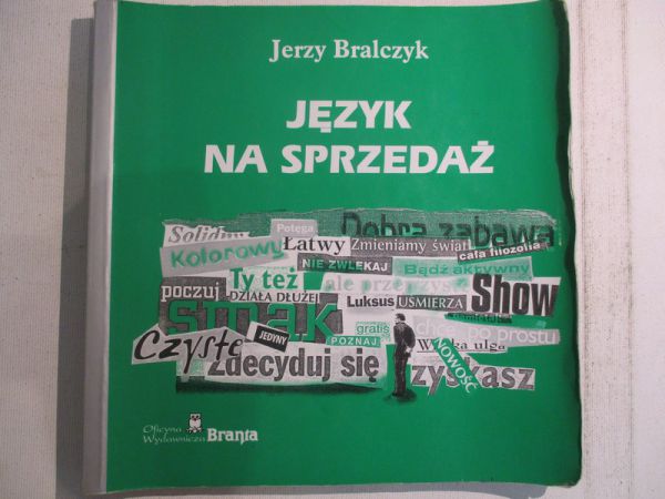 Bralczyk Jerzy - Język na sprzedaż