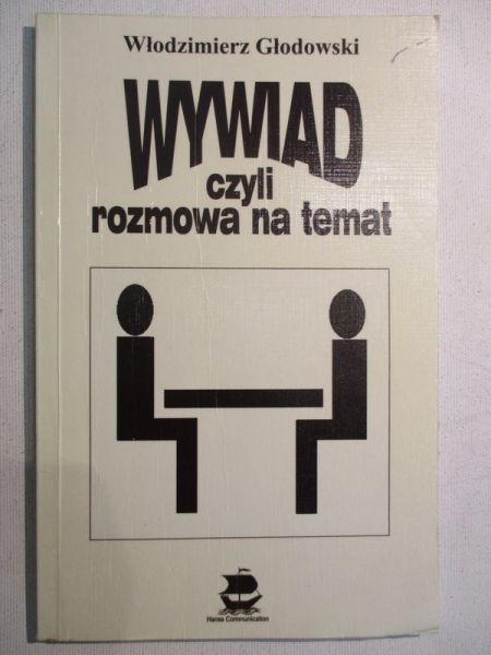 Głodowski Włodzimierz - Wywiad, czyli rozmowa na temat