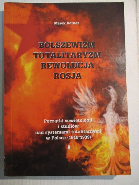 Bolszewizm, totalitaryzm, rewolucja, Rosja