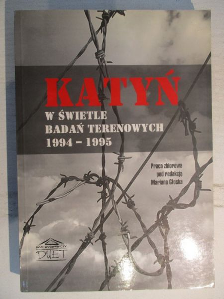 Głosek Marian (red.) - Katyń w świetle badań terenowych 1994-1995