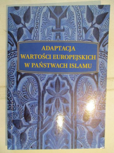 Adaptacja wartości europejskich w państwach Islamu