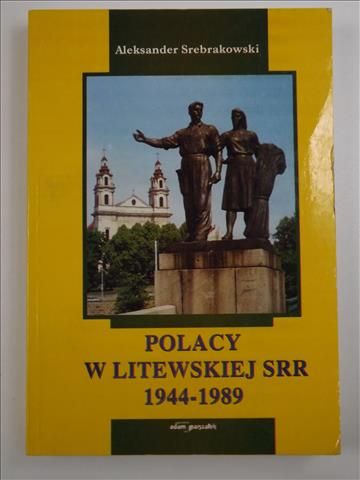 Polacy w Litewskiej SRR 1944-1989