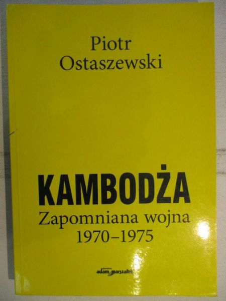 Kambodża. Zapomniana wojna 1970-1975