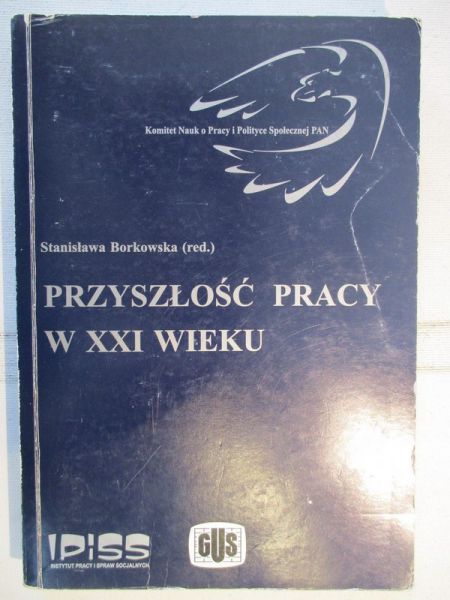 Przyszłość pracy w XXI wieku