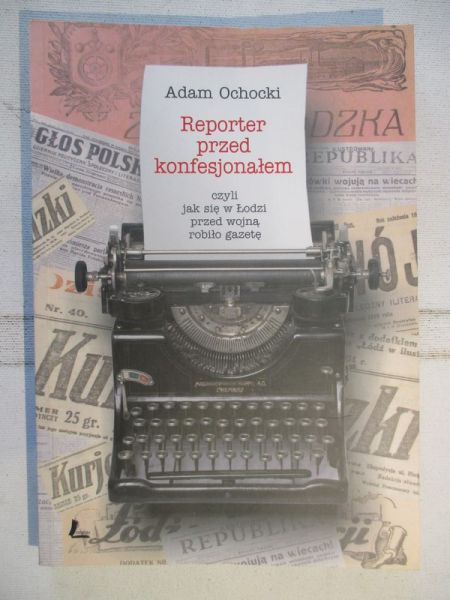 Ochocki Adam - Reporter przed konfesjonałem