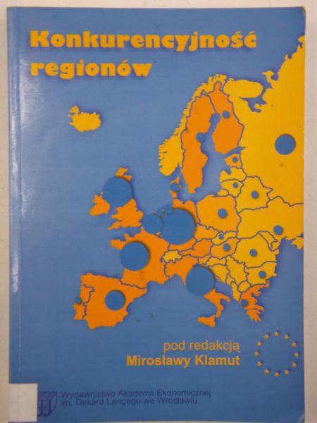Klamut Mirosława (red.) - Konkurencyjność regionów