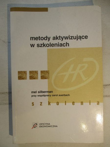 Silberman Mel - Metody aktywizujące w szkoleniach