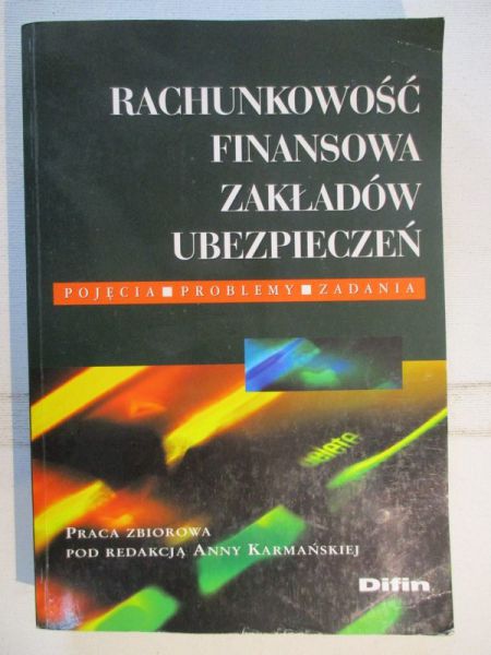 Karmańska Anna (red.) - Rachunkowość finansowa zakładów ubezpieczeń