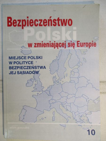 Bezpieczeństwo Polski w zmieniającej się Europie