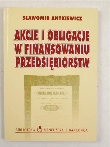Akcje i obligacje w finansowaniu przedsiębiorstw