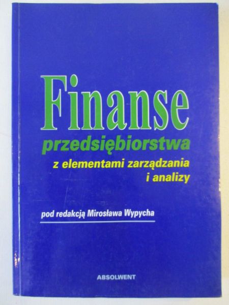 Finanse przedsiębiorstwa z elementami zarządzania i analizy