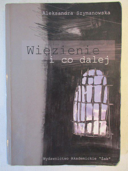 Więzienie i co dalej