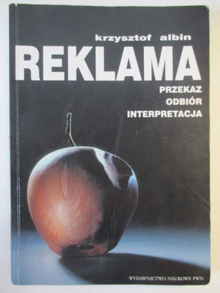 Albin Krzysztof - Reklama. Przekaz, odbiór, interpretacja