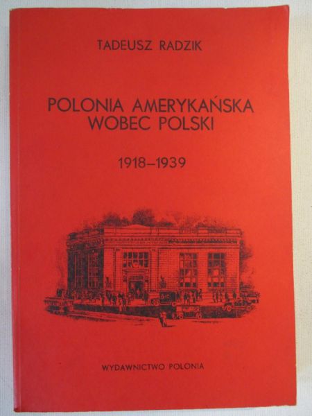 Polonia amerykańska wobec Polski. 1918-1939