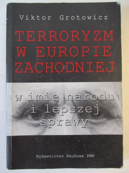 Terroryzm w Europie Zachodniej w imię narodu i lepszej sprawy
