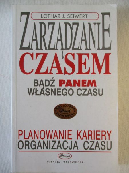 Seiwert Lothar J. - Zarządzanie czasem. Bądź panem własnego czasu