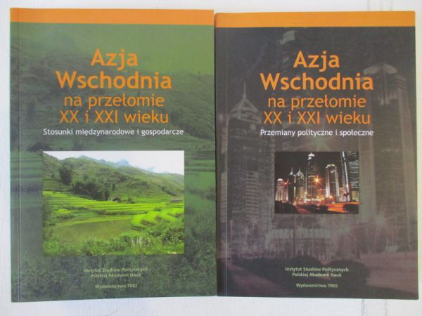 Azja Wschodnia  na przełomie XX i XXI wieku, tom I i II