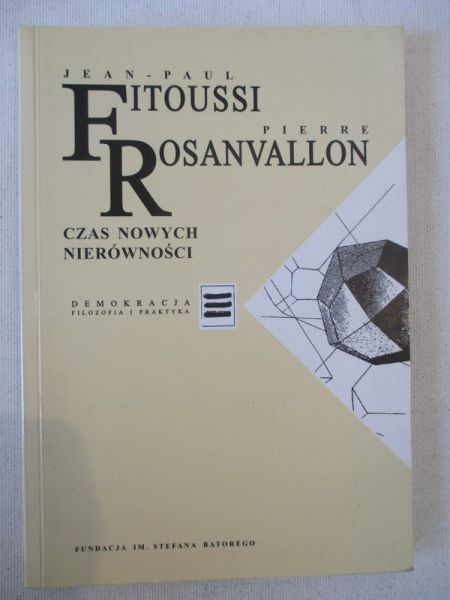 Fitoussi J., Rosanvallon P. - Czas nowych nierówności