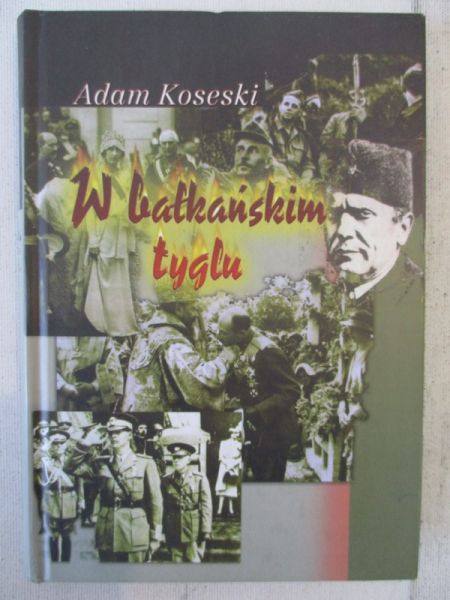 Koseski Adam - W bałkańskim tyglu