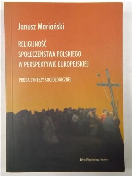 Mariański Janusz - Religijność społeczeństwa polskiego w perspektywie europejskiej