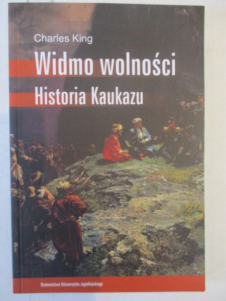King Charles  - Widmo wolności. Historia Kaukazu
