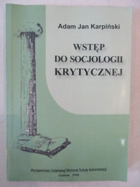 Karpiński Adam Jan - Wstęp do socjologii krytycznej