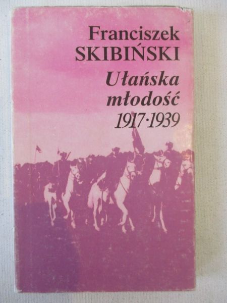 Ułańska młodość 1917-1939