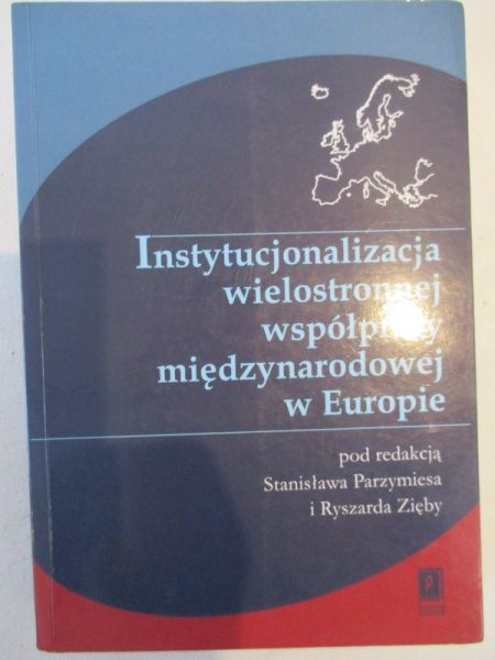 Instytucjonalizacja wielostronnej współpracy międzynarodowej w Europie