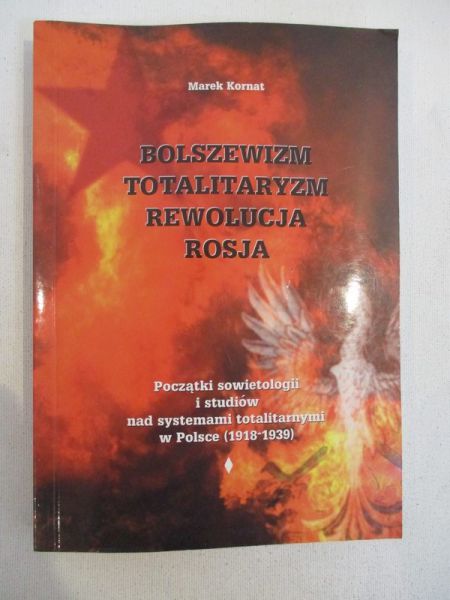 Bolszewizm, totalitaryzm, rewolucja, Rosja
