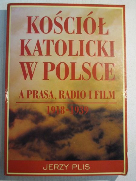 Kościół katolicki w Polsce a prasa, radio i film 1918-1930