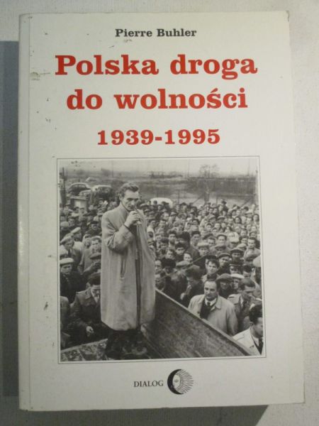 Polska droga do wolności 1939 - 1995