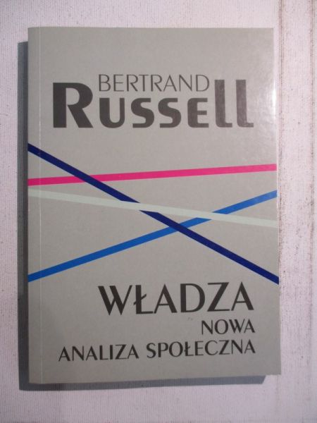 Russell Bertrand - Władza. Nowa analiza społeczna