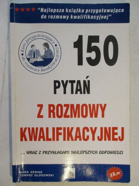 150 pytań z rozmowy kwalifikacyjnej …wraz z przykładami najlepszych odpowiedzi