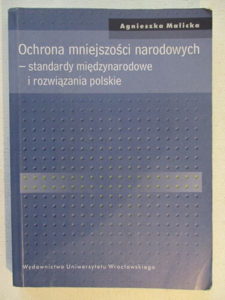 Ochrona mniejszości narodowych -standardy międzynarodowe i rozwiązania polskie