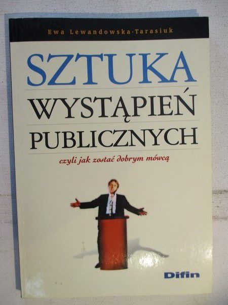 Lewandowska-Tarasiuk Ewa - Sztuka wystąpień publicznych