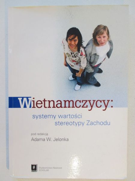 Wietnamczycy: systemy wartości, stereotypy Zachodu